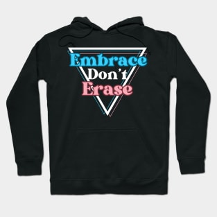 Protect Trans Kids - Embrace Don't Erase Pocket Design Hoodie